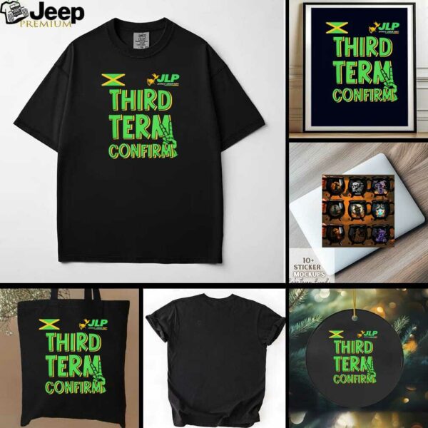 Third Term Confirm Jamaica Labour Party logo shirt