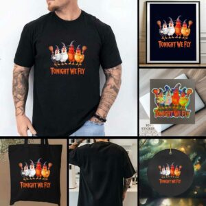 Tonight We Fly Funny Witch Chicken Halloween shirt