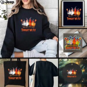 Tonight We Fly Funny Witch Chicken Halloween shirt