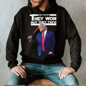 Trump they thought they won but they fafo shirt
