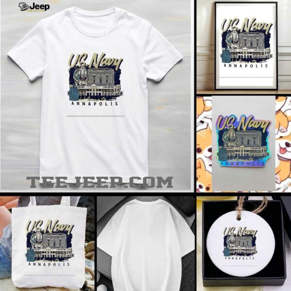 US Navy Midshipmen Welcome to Annapolis shirt