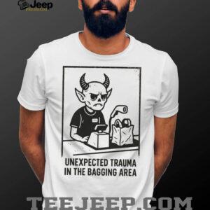 Unexpected Trauma in the Bagging Area shirt