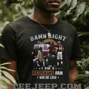 Washington Commanders Darrell Green Art Monk and John Riggins Damn Right I am a Redskins fan win or lose signatures shirt