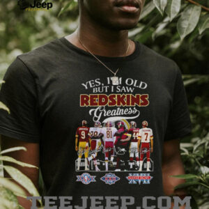 Washington Commanders yes I’m old but I saw Redskins greatness signature shirt