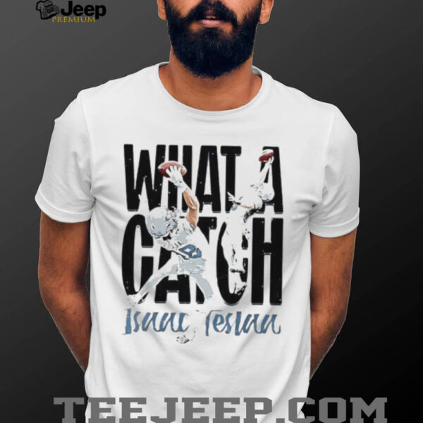What a Catch Isaac Teslaa football player duo graphic shirt