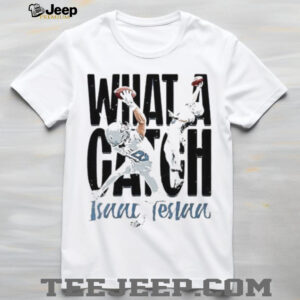 What a Catch Isaac Teslaa football player duo graphic shirt