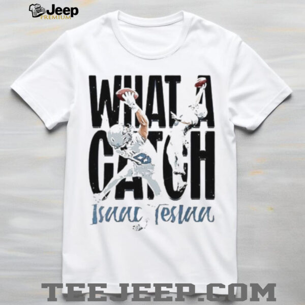 What a Catch Isaac Teslaa football player duo graphic shirt