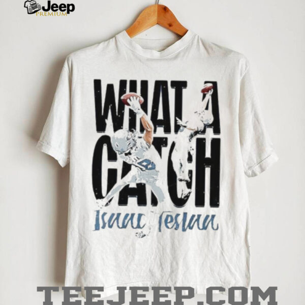 What a Catch Isaac Teslaa football player duo graphic shirt