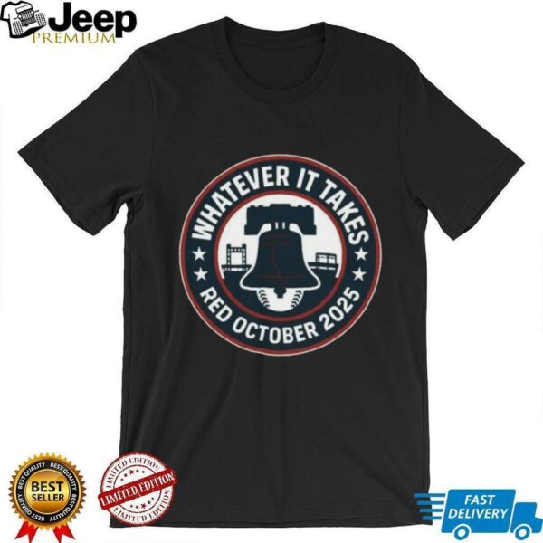 Whatever It Takes Red October 2025 Phillies T shirt