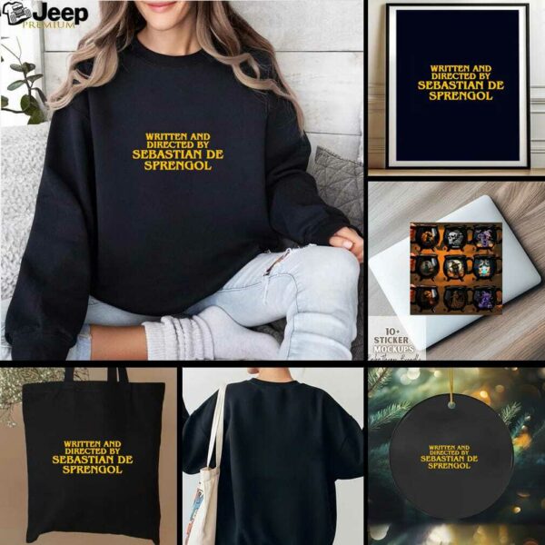 Written and directed by sebastian de sprengol shirt
