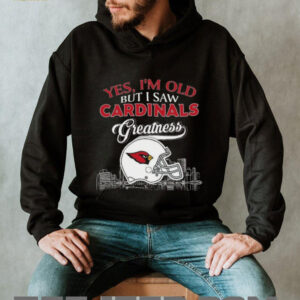 Yes, I’m Old But I Saw Cardinals Greatness Helmet T shirt