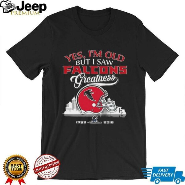 Yes, I’m Old But I Saw Falcons Greatness Helmet T shirt