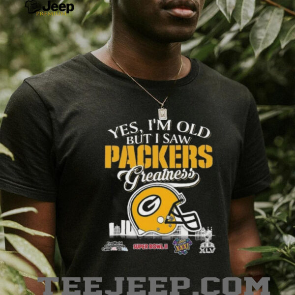 Yes, I’m Old But I Saw Green Bay Packers Greatness Helmet T shirt