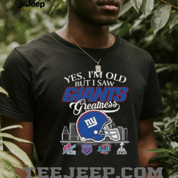 Yes, I’m Old But I Saw New York Giants Greatness Helmet T shirt