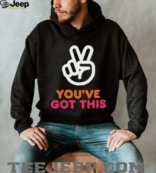 You’ve Got This Victory Peace Hand Sign shirt