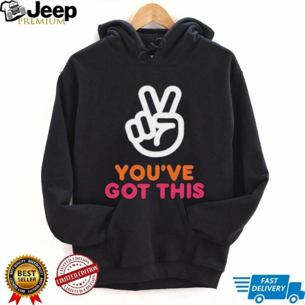 You’ve Got This Victory Peace Hand Sign shirt