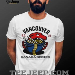 2025 Vancouver Canada Series shirt