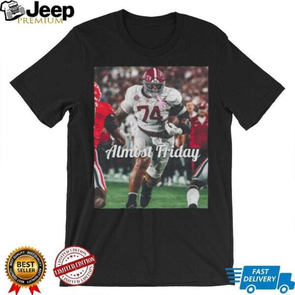 Almost Friday Bama Big Fella T Shirt 2025