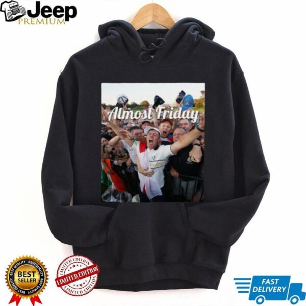 Almost Friday Rory Ryder Cup T Shirt 2025