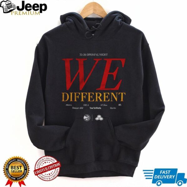 Atlanta Hawks 25 26 Opening Night We Different t shirt