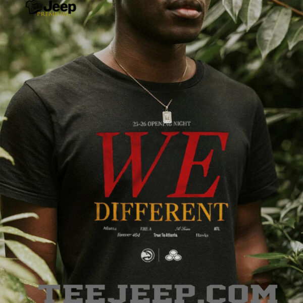 Atlanta Hawks 25 26 Opening Night We Different t shirt