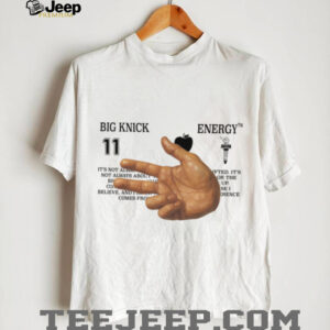 Big Knick Energy 11 Brunson Hand Believe And Influence Comes From Confidence TShirt