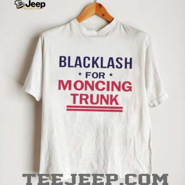 Blacklash For Moncing Trunk shirt