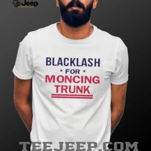Blacklash For Moncing Trunk shirt