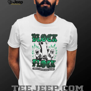 Block flock birds of a feather block together Philadelphia Eagles Football shirt