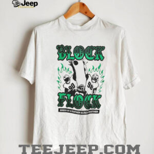Block flock birds of a feather block together Philadelphia Eagles Football shirt