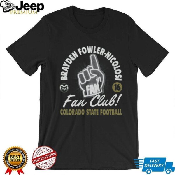 Brayden Fowler Nicolosi Fan Club Colorado State Football T Shirt