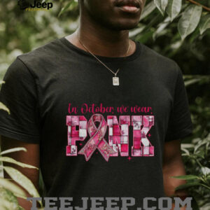 Breast Cancer In October We Wear Pink Coquette shirt