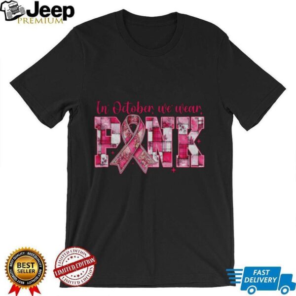Breast Cancer In October We Wear Pink Coquette shirt
