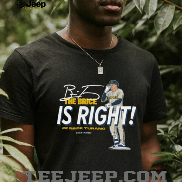Brice Turang The Brice Is Right Milwaukee Brewers TShirt