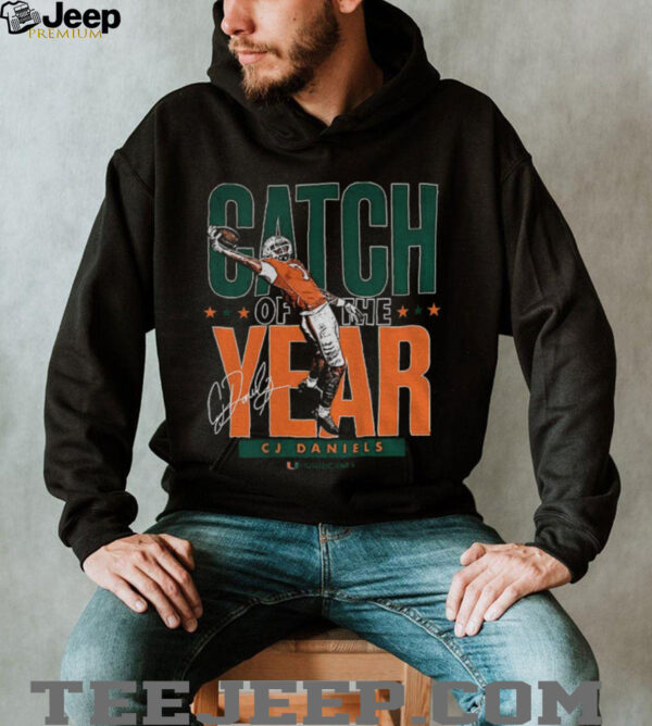CJ Daniels Miami Hurricanes Catch Of The Year signature shirt