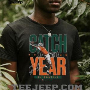 CJ Daniels Miami Hurricanes Catch Of The Year signature shirt