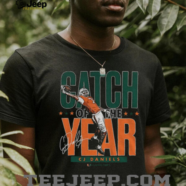 CJ Daniels Miami Hurricanes Catch Of The Year signature shirt