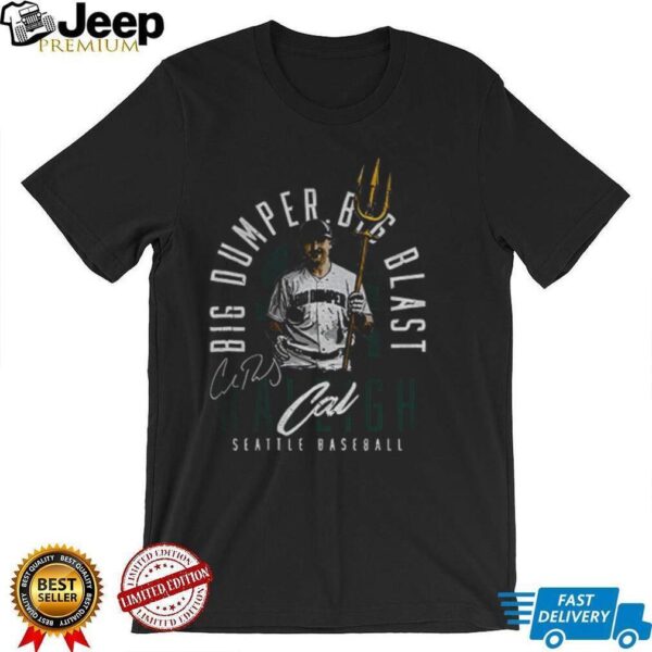 Cal Raleigh Big Dumper Big Blast Seattle Mariners MLB Baseball 2025 shirt