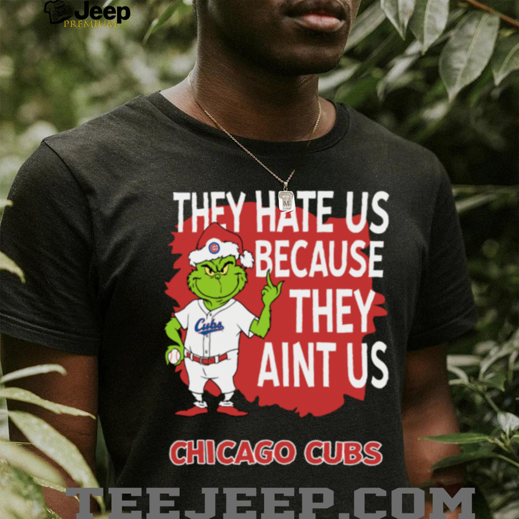 Chicago Cubs Grinch Christmas They Hate Us Ain’t Us T Shirt Chicago Cubs Grinch Christmas They Hate Us Ain’t Us T Shirt