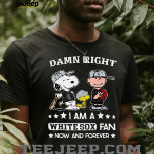 Chicago White Sox Baseball Snoopy Woodstock Charlie Brown Damn Right Now And Forever T Shirt