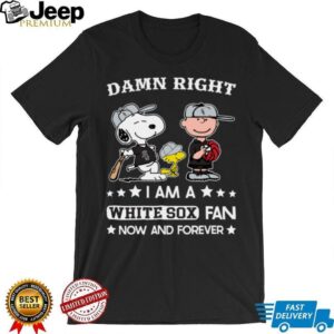 Chicago White Sox Baseball Snoopy Woodstock Charlie Brown Damn Right Now And Forever T Shirt