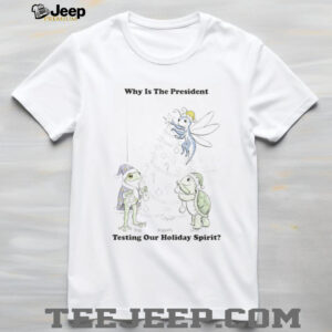 Christmas FDT Frog Dragonfly Turtle why is the president testing our holiday spirit shirt