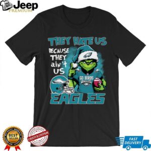Christmas Santa Grinch Go Birds They Hate Us Because They Ain’t Us Philadelphia Shirt