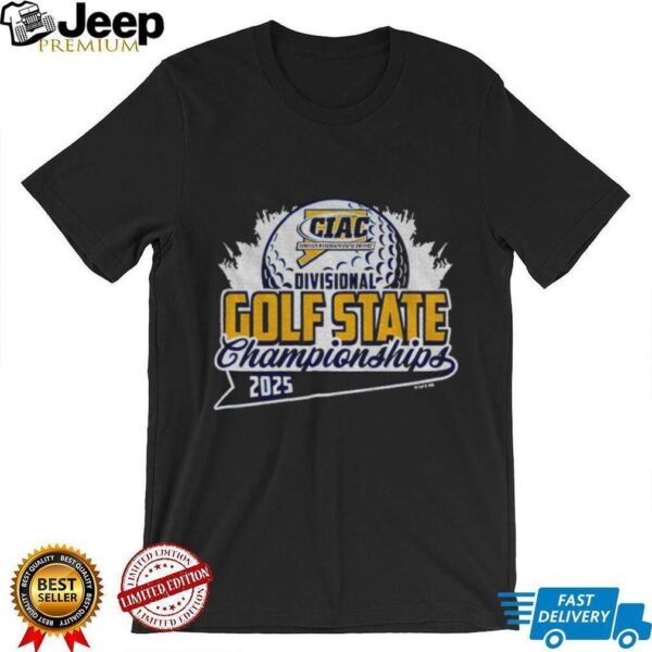 Ciac Divisional Golf State Championships 2025 logo shirt