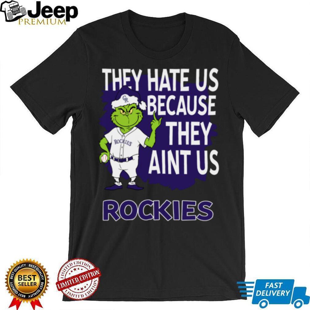 Colorado Rockies Grinch Christmas They Hate Us Ain’t Us T Shirt Colorado Rockies Grinch Christmas They Hate Us Ain’t Us T Shirt
