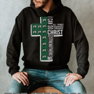 Cross I Can Do All Things Through Christ Who Strengthens Me Boston Celtics Basketball Shirt