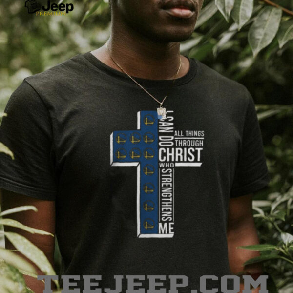 Cross I Can Do All Things Through Christ Who Strengthens Me Golden State Warriors Basketball Shirt