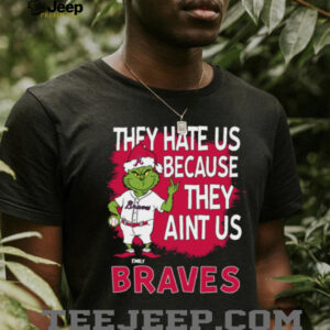Custom Atlanta Braves Grinch Santa Christmas Shirt, Baseball Tee with Quote They Hate Us Ain’t Us, Funny MLB Fan Gift