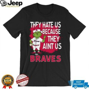 Custom Atlanta Braves Grinch Santa Christmas Shirt, Baseball Tee with Quote They Hate Us Ain’t Us, Funny MLB Fan Gift