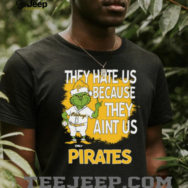 Custom Pittsburgh Pirates Christmas Shirt, Grinch Santa Baseball Tee with Quote They Hate Us Ain’t Us, Funny MLB Gift Idea